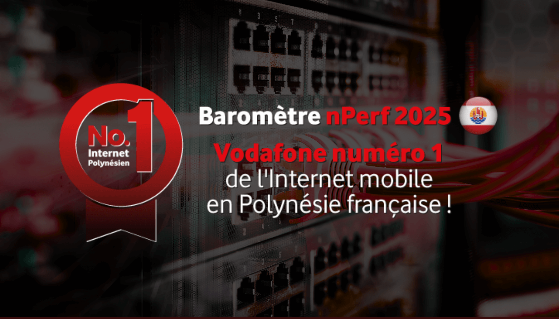 Baromètre nPerf 2025 : Vodafone confirme sa position de leader de l'Internet mobile en Polynésie française